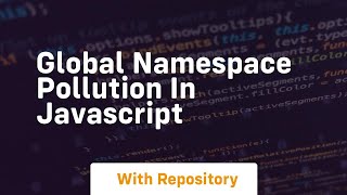global namespace pollution in javascript