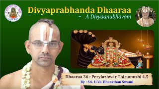 Episode 36 - Divyaprabandha Dhaara - Peryiazhwar Thirumozhi 4.5 Upanyasam by Sri UVe Bharathan Swami