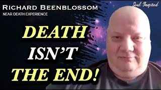 He Died and Came Back — An Unexpected Spiritual Ability! (NDE) | RICHARD BEENBLOSSOM