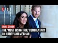 James O'Brien reveals the 'most insightful' commentary on Harry and Meghan | LBC