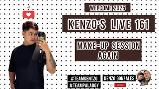 KENZO GONZALES is live! | MAKE-UP SESSION AGAIN! | LIVE 161