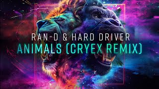 Ran-D \u0026 Hard Driver - Animals (Cryex Remix) | Official Hardstyle Video