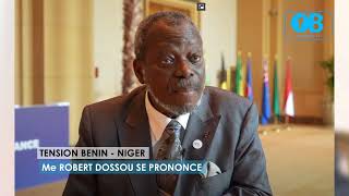 Me ROBERT DOSSOU A PROPOS DE LA CRISE ENTRE LE BÉNIN ET LE NIGER