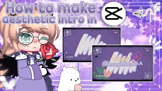 //📎 ... - ! How to make aesthetic intro in CapCut / Gacha tutorial\\