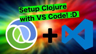 Setup Clojure and run a REPL in VS Code