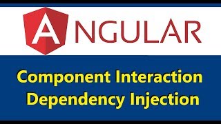 10 Angular - Component Interaction Continued, Services & Dependency Injection