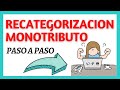 RECATEGORIZACION MONOTRIBUTO ♦ Paso a paso AFIP