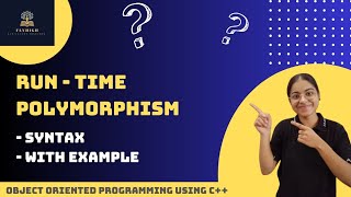 Introduction to Run- Time polymorphism in C++ | Syntax | with Example (code)