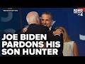 President Biden reverses promises and pardons son Hunter Biden