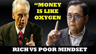 Money Is Like Oxygen | RICH VS POOR MINDSET |Robert Kiyosaki & Zig Ziglar