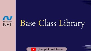 What is Base Class Library in .NET |  .NET fundamentals | .NET interview question | .net BCL