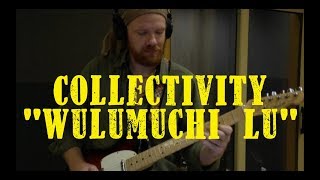 Ben Misterka \u0026 Collectivity- Wulumuchi Lu