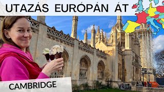 Cambridge, Anglia // Utazás Európán át  2. rész