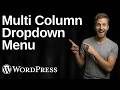 How To Add Multi-Column Dropdown Menu In WordPress (2026 Easy Guide)