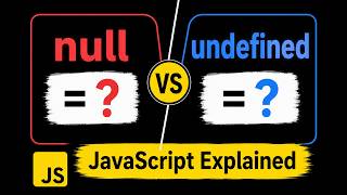 Null vs Undefined in JavaScript | Most Asked Interview Question