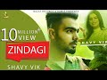 Zindagi (Full Video) Shavy Vik | Geet Goraya | Latest Punjabi Songs 2023 | New Punjabi Song 2023