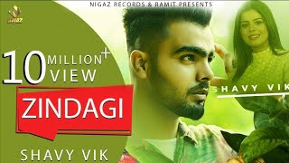 Zindagi (Full Video) Shavy Vik | Geet Goraya | Latest Punjabi Songs 2023 | New Punjabi Song 2023