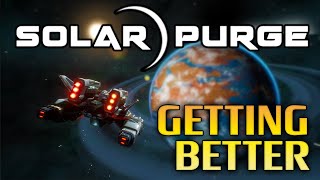 How is Solar Purge doing these days? - Patch 0.2.4 Review