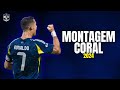 Cristiano Ronaldo 2024 ► ''MONTAGEM CORAL'' - (Skills & Goals) HD