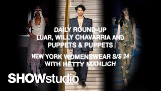 Can Willy Chavarria, Luar and Puppets \u0026 Puppets Redefine American Fashion? New York S/S 24 Review.