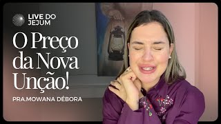 O preço da nova unção. | Mowana Débora