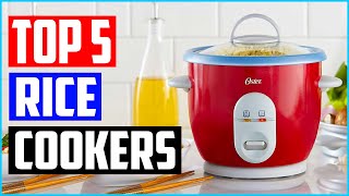 Top 5 Best Rice Cookers In 2022 Reviews
