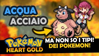 POKÉMON HEART GOLD MA NON CONOSCO I TIPI DEI POKÉMON: RAFFAELLO E CHIARA - TYPELOCKE