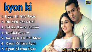Kyon Ki Movie All Songs|Salman Khan& Kareena Kapoor & rimi senl|musical