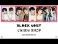 Black Unit - Candy Shop Lyric Cc