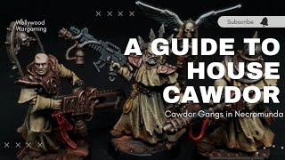 Necromunda - A Guide To House Cawdor