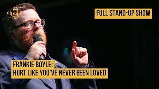 Frankie Boyle: Hurt Like You've Never Been Loved | Frankie Boyle Live Comedy | Audio Antics