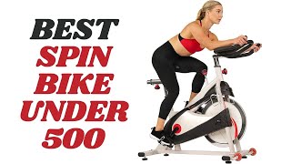 ✅ 3 Best Spin Bike Under 500 (Tested & Reviewed)