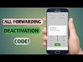 Call forwarding deactivation code stops diverting calls to another phone.