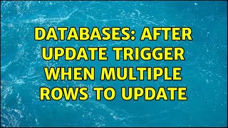 Databases: After Update Trigger When Multiple Rows To Update