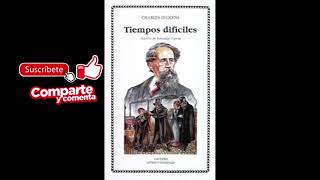 TIEMPOS DIFICILES. AUDIOLIBRO. Charles Dickens. Castellano.