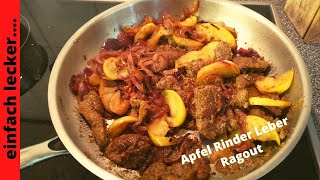 Rinder Leber 🥩 Ragout, mit Leber vom Bio Hof Gut Kerkow mit Apfel 🍎       🇩🇪= 🇺🇸\u0026 🇬🇧 👇👇