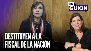 Destituyen a la fiscal de la Nación y grandes patinadas | Sin Guion con Rosa María Palacios