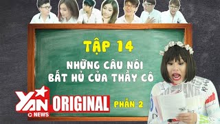 SchoolTV | Tập 14: Những câu nói bất hủ của thầy cô - Phần 2