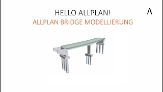 Hello Allpan! 2022 -  ALLPLAN BRIDGE MODELLIERUNG