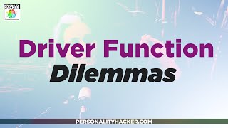 Personality Dominant Function Challenges | From Ep 560 | PersonalityHacker.com