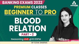 Beginner to Pro | Banking Exam 2022 | Blood Relation Part 2  by Sona Sharma