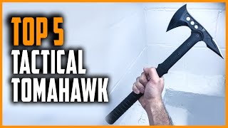 Top 5 Best Tactical Tomahawk in 2023