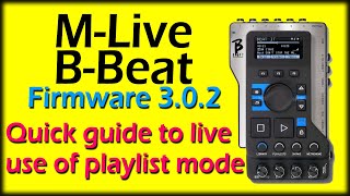 B-beat: Live use of playlists