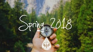 Indie/Indie-Folk Compilation - Spring 2018 (1-Hour Playlist)