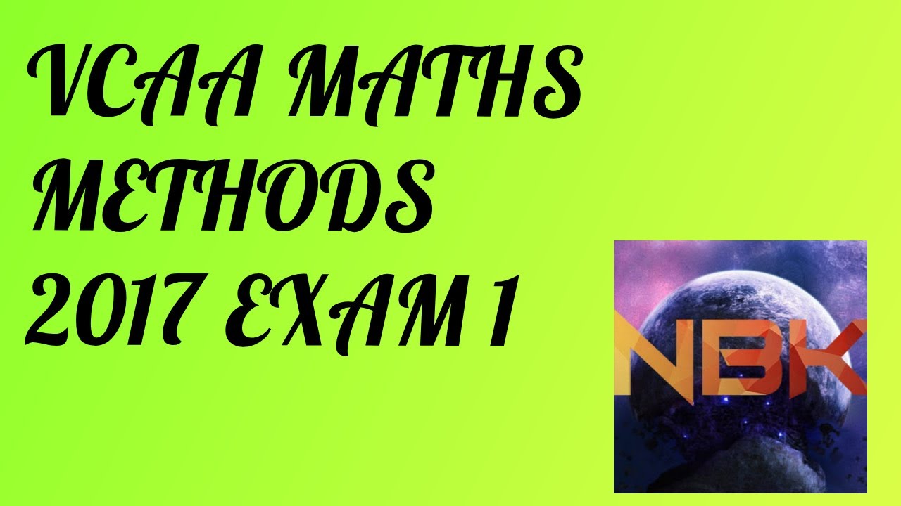 2017 Vce Mathematical Methods Exam 1 Suggested Solutions Youtube