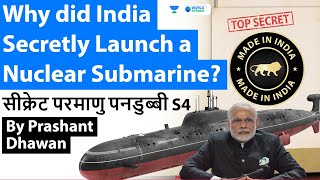 Why did India Secretly Launch a Nuclear Submarine?