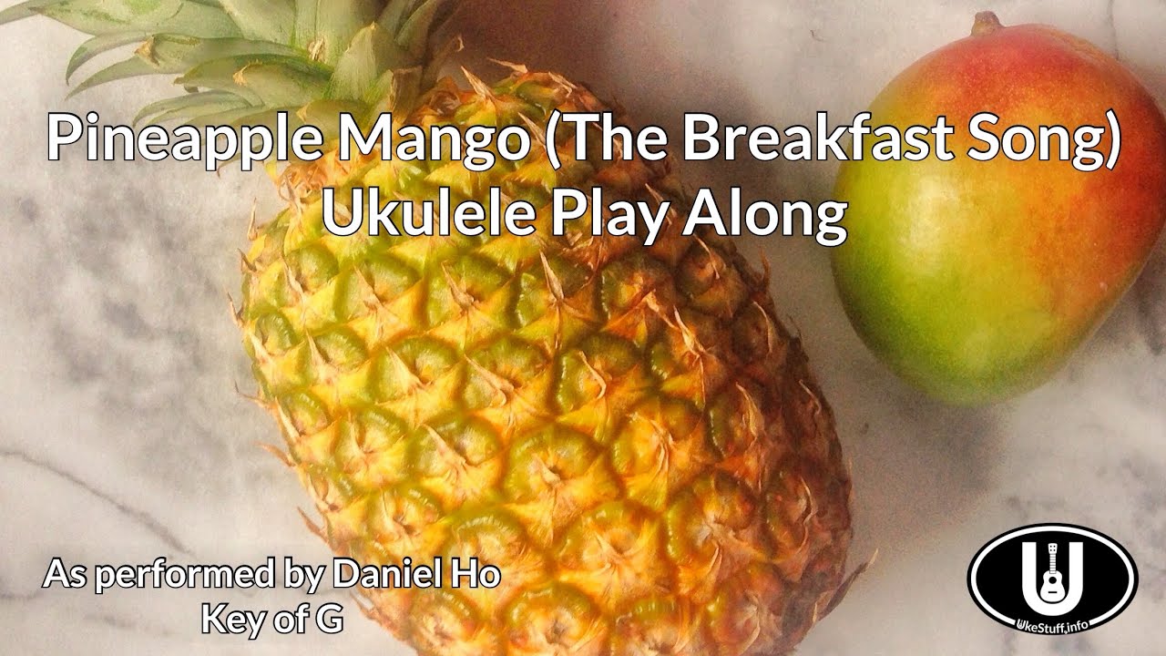 Pineapple Mango Ukulele Play Along Youtube