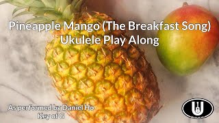 Pineapple Mango Ukulele Play Along