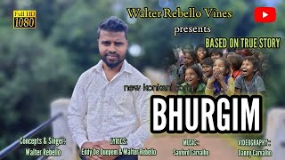 || BHURGIM || New Konkani song 2022| by Walter Rebello.