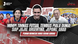 OFFSIDE DUO #216 : MIMPI TIMNAS FUTSAL TEMBUS PIALA DUNIA ! EDISI SPESIAL FEAT. HECTOR SOUTO